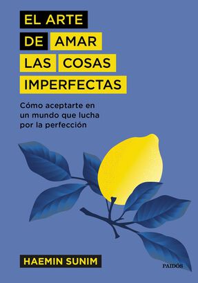 Libro El Arte De Amar Las Cosas Imperfectas -741-,hi-res