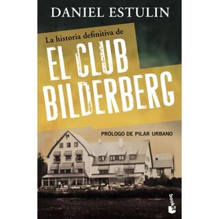 La Historia Definitiva Del Club Bilderberg,hi-res