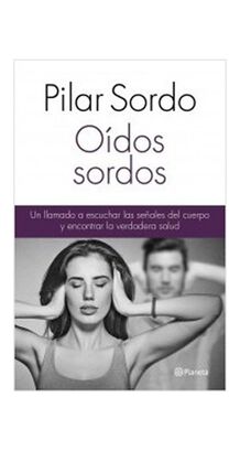 LIBRO OIDOS SORDOS / PILAR SORDO / PLANETA,hi-res