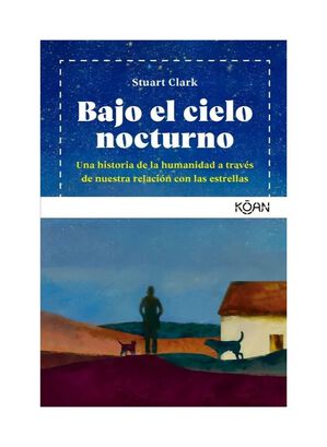 LIBRO BAJO EL CIELO NOCTURNO / STUART CLARK / KOAN,hi-res