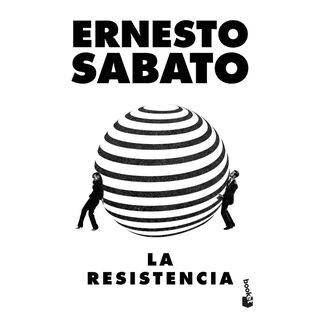 La Resistencia - Autor Ernesto Sabato,hi-res