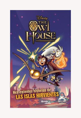 LIBRO THE OWL HOUSE. HEX-CELENTES HISTORIAS DE LAS ISLAS HIRVIENTES / DISNEY /,hi-res