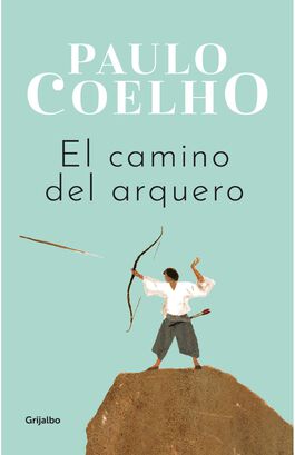 Libro El camino del arquero Paulo Coelho Grijalbo,hi-res