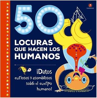Libro 50 Locuras Que Hacen Los Humanos,hi-res