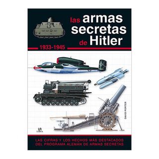 LAS ARMAS SECRETAS DE HITLER 1933-1945,hi-res