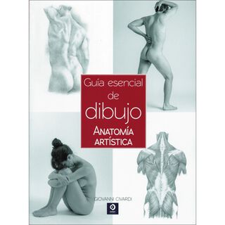 Guía Esencial De Dibujo (Anatomía Artística),hi-res