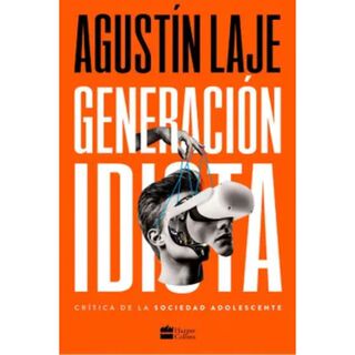Generacion Idiota Agustin Laje,hi-res