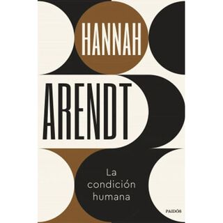 La Condicion Humana - Arendt,hi-res
