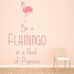 Be%20A%20Flamingo%20Inspirational%20Quote%20Wall%20Sticker%20Ws-43897%2Chi-res
