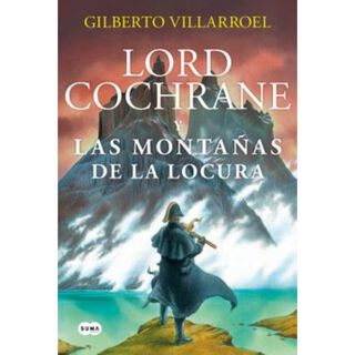 Lord Cochrane En Las Montañas De La Locu,hi-res