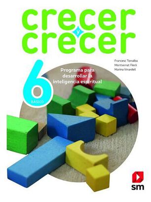 CRECER Y CRECER 6°. Editorial: Ediciones SM,hi-res