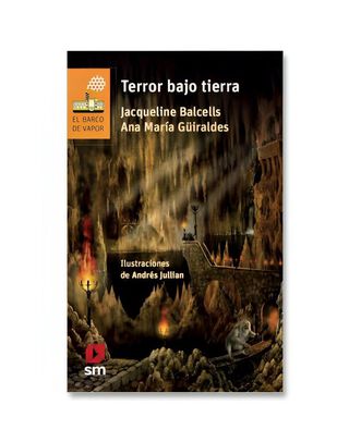 LIBRO TERROR BAJO TIERRA / JACQUELINE BALCELLS Y ANA MARÍA GUIRALDES / BARCO DE,hi-res