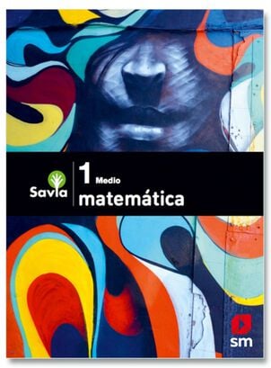 MATEMATICA 1 MEDIO- SAVIA. Editorial: Ediciones SM,hi-res