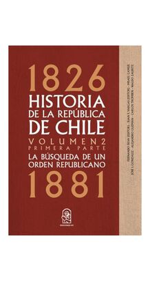 Libro HISTORIA DE LA REPUBLICA DE CHILE VOL.2 PRIMERA PARTE 1826-1881,hi-res