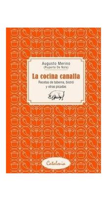 Libro LA COCINA CANALLA. RECETAS DE TABERNA, BISTRO Y OTRAS PICADAS,hi-res