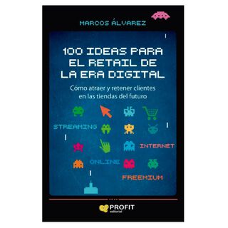 100 Ideas Para El Retail De La Era Digital,hi-res