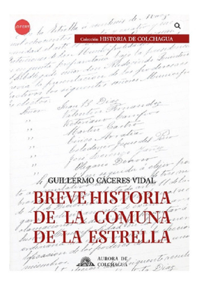 Breve Historia De La Comuna De La Estrella Guillermo Cáceres,hi-res