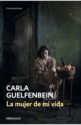 Libro La mujer de mi vida Carla Guelfenbein,hi-res