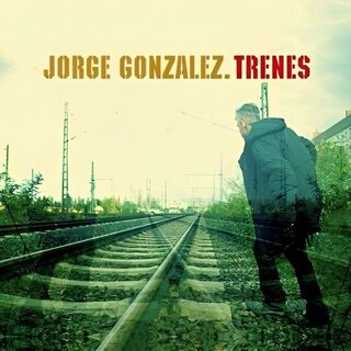 VINILO JORGE GONZÁLEZ - TRENES,hi-res