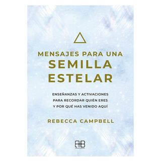 Libro Mensajes para una semilla estelar - Rebecca Campbell,hi-res