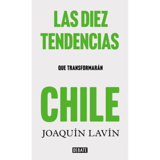 Las 10 Tendencias Que Transformaran Chile,hi-res