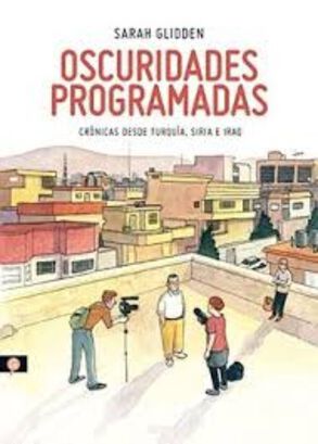 Libro OSCURIDADES PROGRAMADAS: CRONICAS DESDE TURQUIA, SIRIA E IRAQ,hi-res