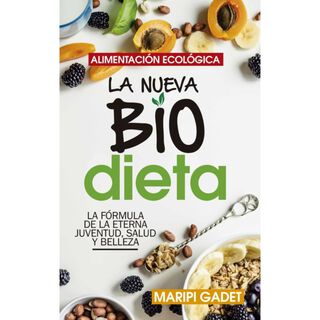 Alimentación Ecológica: La Nueva Bio Dieta,hi-res