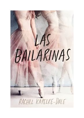 LIBRO LAS BAILARINAS / KAPELKE - RACHEL DALE / EDICIONES URANO,hi-res