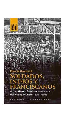 Libro Soldados, Indios Y Franciscanos /643,hi-res