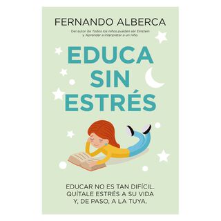 Educa Sin Estrés  Fernando Alberca de Castro,hi-res