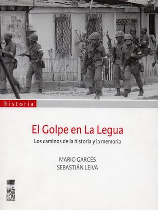 LIBRO EL GOLPE EN LA LEGUA. LOS CAMINOS DE LA HISTORIA Y LA MEMORIA / MARIO GAR,hi-res