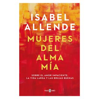 Mujeres Del Alma Mía - Isabel Allende,hi-res