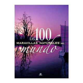 100 MARAVILLAS NATURALES DEL MUNDO,hi-res
