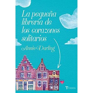 La Pequeña Librería De Los Corazones Solitarios,hi-res