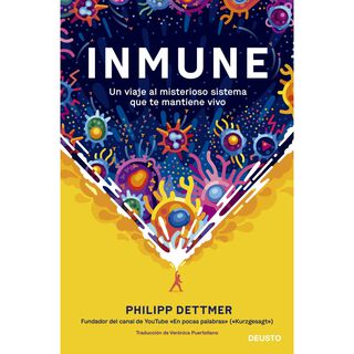 Inmune: Un Viaje Al Misterioso Sistema Que Te Mant,hi-res
