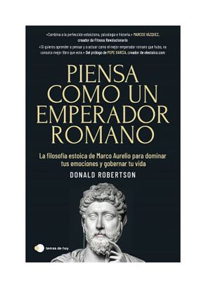 LIBRO PIENSA COMO UN EMPERADOR ROMANO / DONALD ROBERTSON / TEMAS DE HOY,hi-res