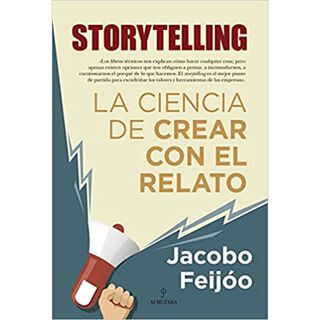 Storytelling. La Ciencia De Crear Con El Relato,hi-res