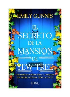 LIBRO EL SECRETO DE LA MANSIÓN DE YEW TREE / EMILY GUNNIS / GRUPO ÁTICO,hi-res