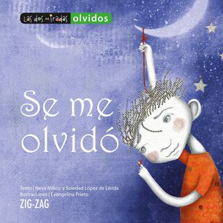 LIBRO SE ME OLVIDO / NEVA MILICIC - SOLEDAD LOPEZ DE LERIDA / ZIG ZAG,hi-res