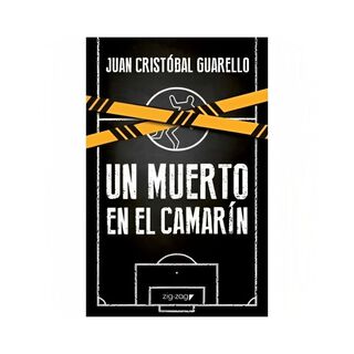 LIBRO UN MUERTO EN EL CAMARIN / JUAN CRISTOBAL GUARELLO / ZIG-ZAG,hi-res