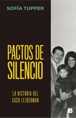 Libro Pactos de Silencio Sofía Tupper Coll Ediciones B,hi-res