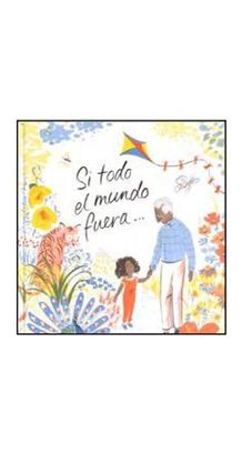 LIBRO SI TODO EL MUNDO FUERA… / JOSEPH COELHO - ALISSON COLPOYS / PLANETA JUNIO,hi-res