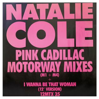 NATALIE COLE - PINK CADILLAC(MOTORWAY MIXES) 12" MAXI SINGLE VINILO USADO,hi-res