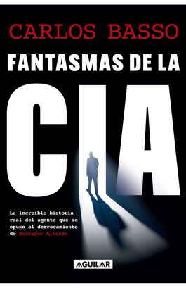 Libro Fantasmas de la CIA Carlos Basso Aguilar,hi-res