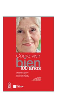Libro COMO VIVIR BIEN 100 ANOS,hi-res