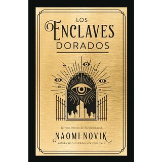 Los Enclaves Dorados Naomi Novik,hi-res