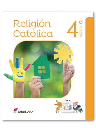RELIGIÓN 4 BÁSICO SABER HACER. Editorial: Santillana,hi-res