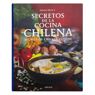 Secretos De La Cocina Chilena - Secrets Of Chilean Cuisine,hi-res