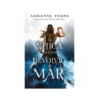 LIBRO LA CHICA QUE NOS DEVOLVIÓ EL MAR / ADRIENNE YOUNG / EDICIONES URANO,hi-res