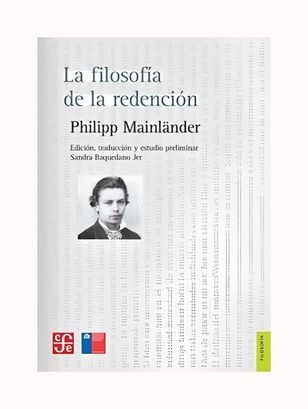 LIBRO FILOSOFIA DE LA REDENCION / PHILIPP MAINLANDER / FCE CHILE,hi-res